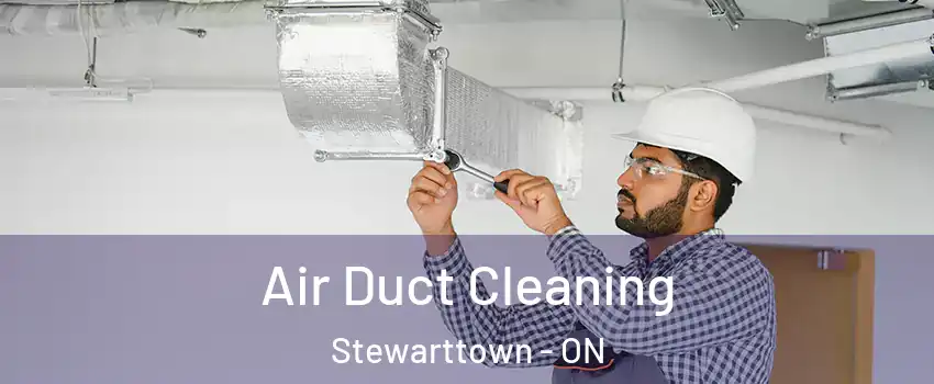 Air Duct Cleaning Stewarttown - ON