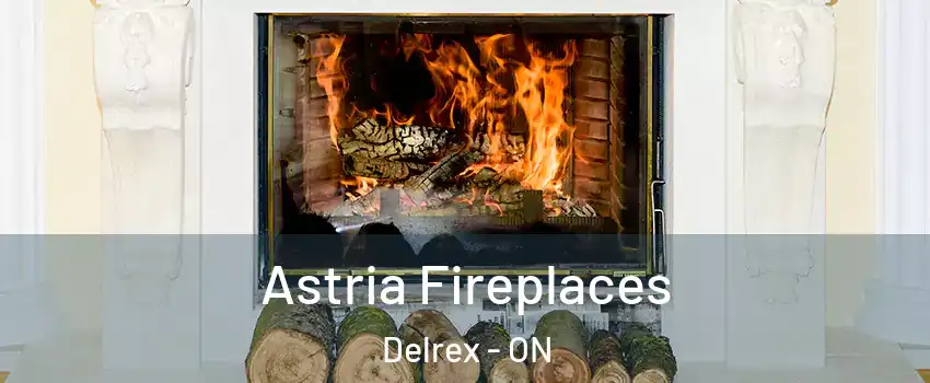 Astria Fireplaces Delrex - ON