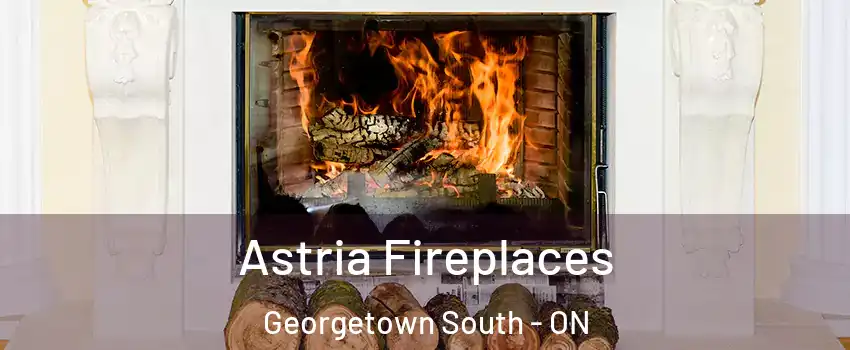 Astria Fireplaces Georgetown South - ON
