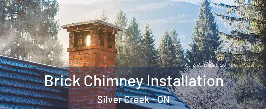 Brick Chimney Installation Silver Creek - ON