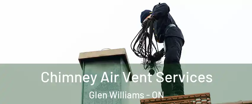 Chimney Air Vent Services Glen Williams - ON