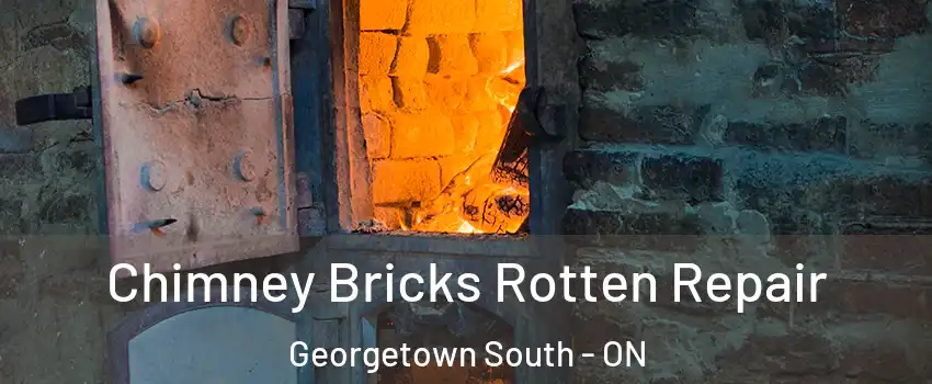  Chimney Bricks Rotten Repair Georgetown South - ON