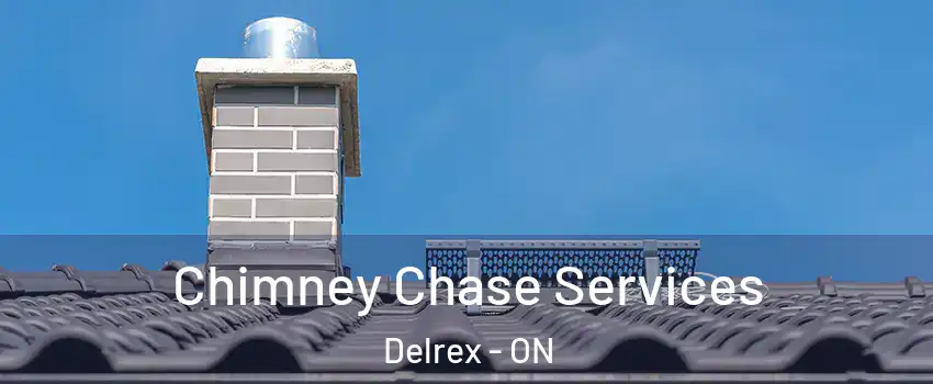  Chimney Chase Services Delrex - ON