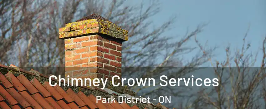  Chimney Crown Services Park District - ON