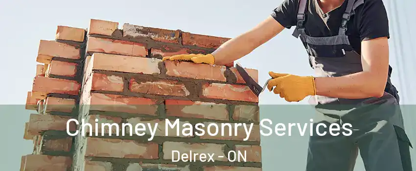 Chimney Masonry Services Delrex - ON
