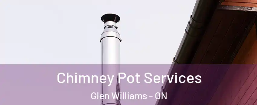  Chimney Pot Services Glen Williams - ON