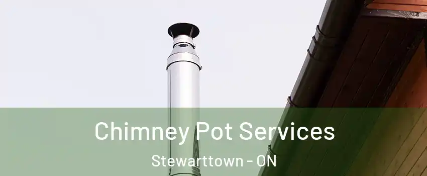 Chimney Pot Services Stewarttown - ON