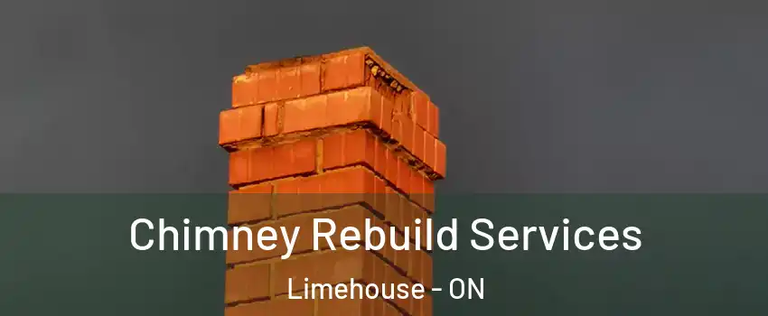 Chimney Rebuild Services Limehouse - ON