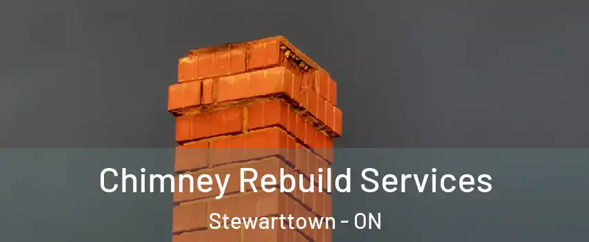 Chimney Rebuild Services Stewarttown - ON