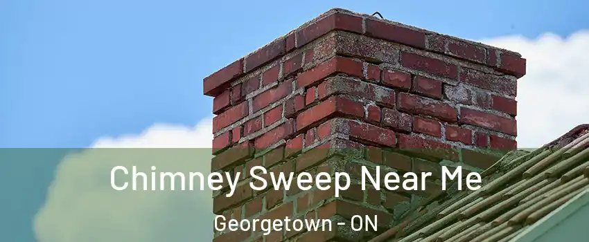 Chimney Sweep Near Me Georgetown - ON