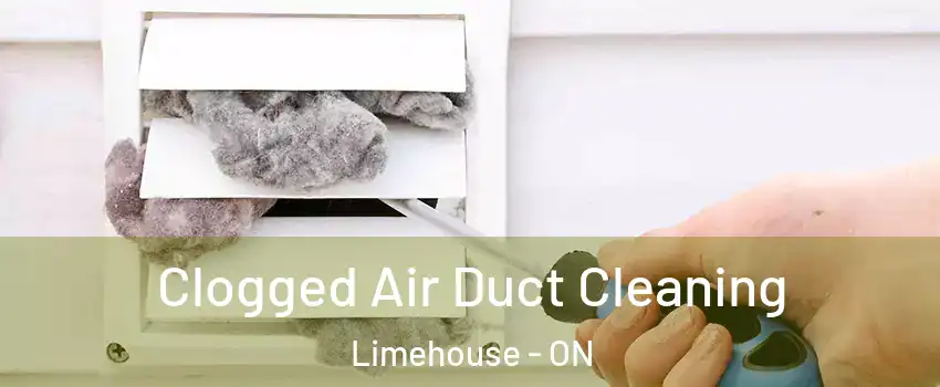 Clogged Air Duct Cleaning Limehouse - ON