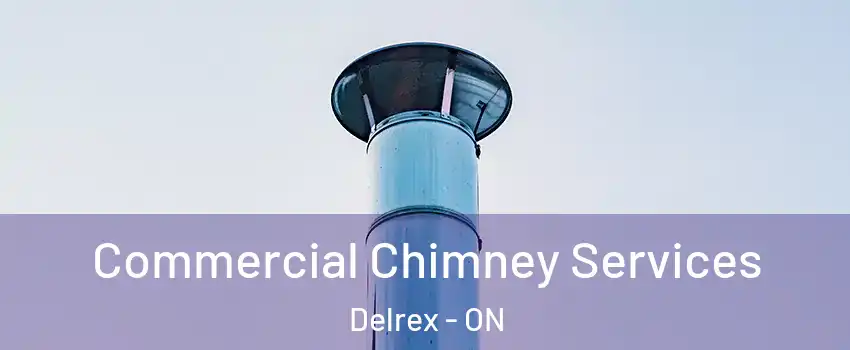  Commercial Chimney Services Delrex - ON