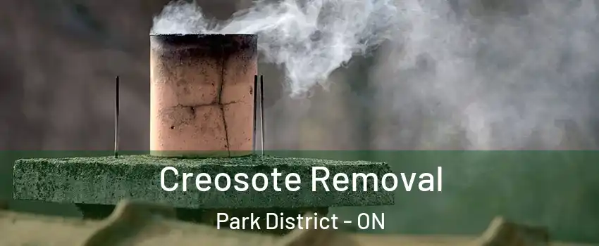 Creosote Removal Park District - ON