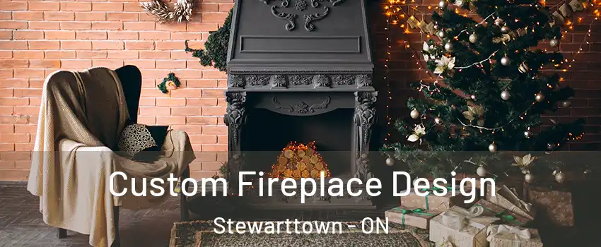 Custom Fireplace Design Stewarttown - ON