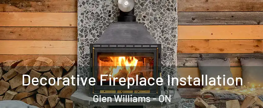 Decorative Fireplace Installation Glen Williams - ON