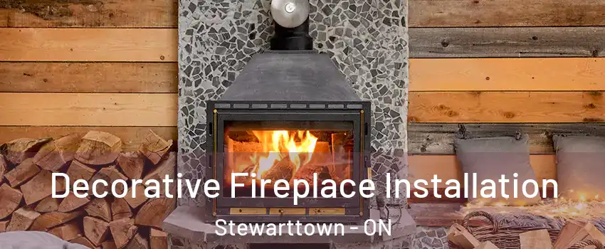 Decorative Fireplace Installation Stewarttown - ON