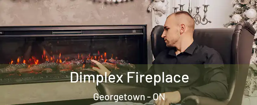 Dimplex Fireplace Georgetown - ON