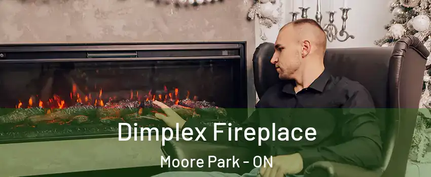  Dimplex Fireplace Moore Park - ON