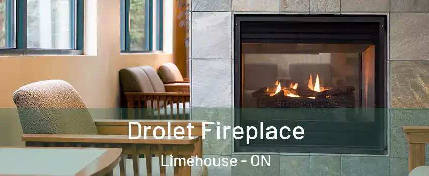 Drolet Fireplace Limehouse - ON