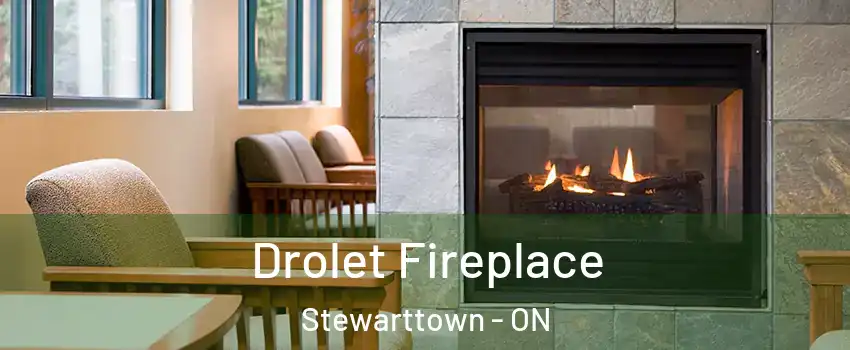  Drolet Fireplace Stewarttown - ON