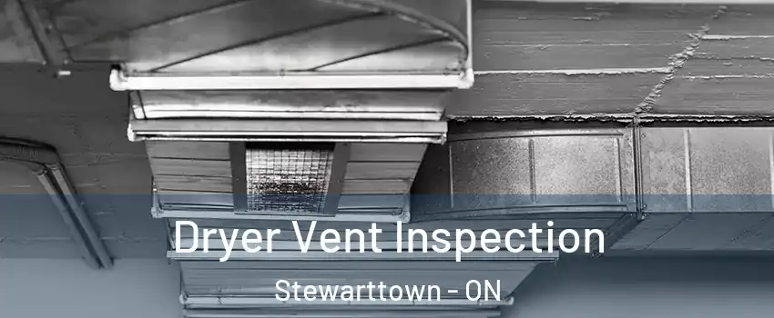 Dryer Vent Inspection Stewarttown - ON