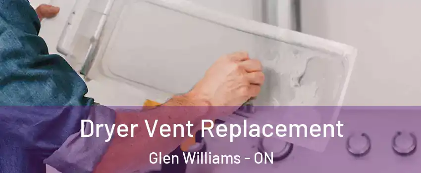 Dryer Vent Replacement Glen Williams - ON