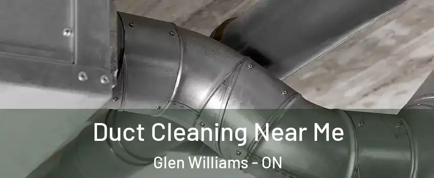 Duct Cleaning Near Me Glen Williams - ON