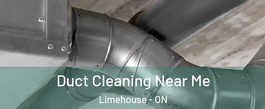 Duct Cleaning Near Me Limehouse - ON