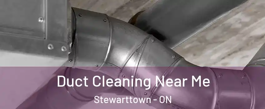 Duct Cleaning Near Me Stewarttown - ON