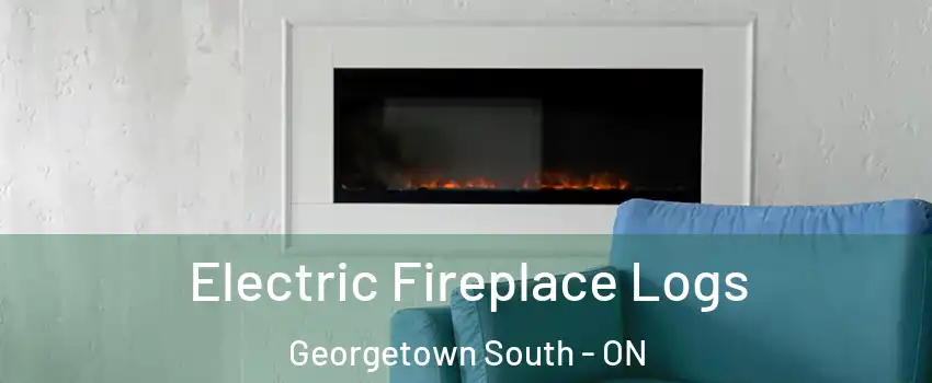 Electric Fireplace Logs Georgetown South - ON
