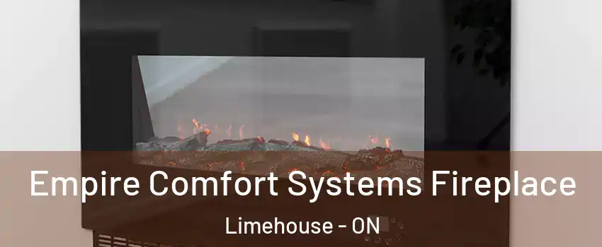 Empire Comfort Systems Fireplace Limehouse - ON