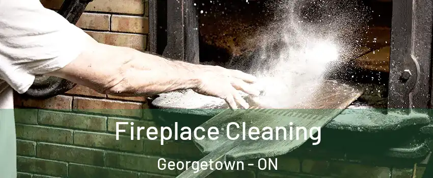 Fireplace Cleaning Georgetown - ON