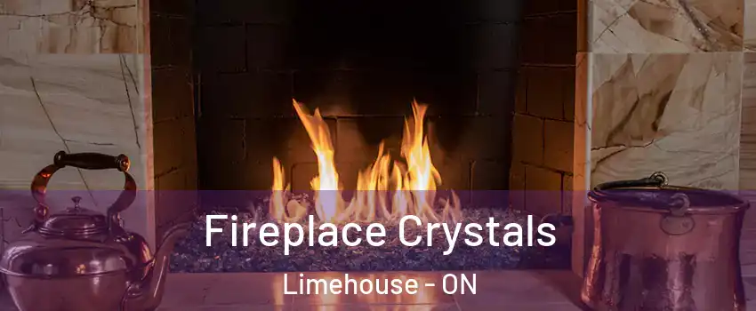 Fireplace Crystals Limehouse - ON