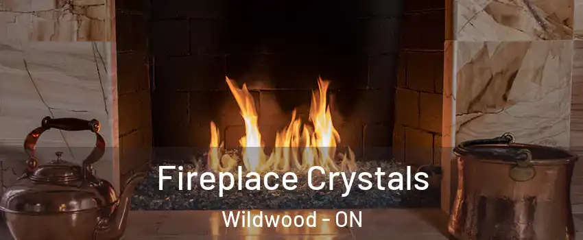  Fireplace Crystals Wildwood - ON