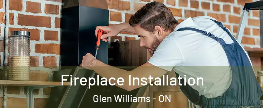 Fireplace Installation Glen Williams - ON