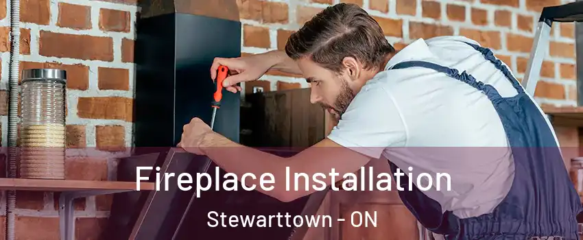 Fireplace Installation Stewarttown - ON