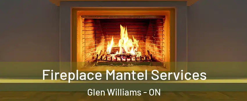  Fireplace Mantel Services Glen Williams - ON