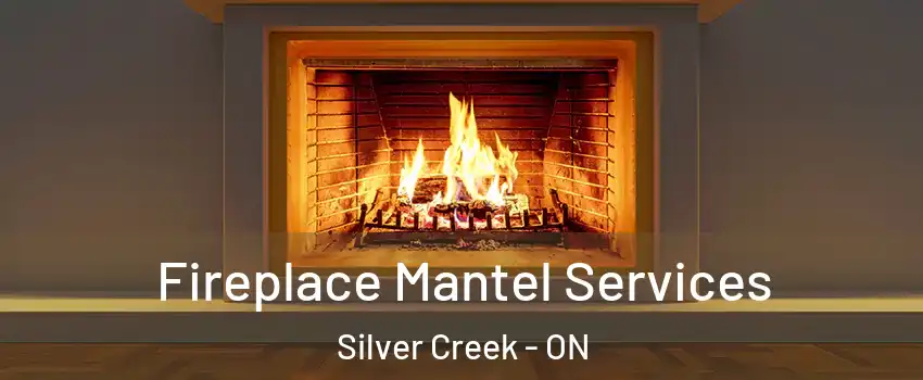  Fireplace Mantel Services Silver Creek - ON