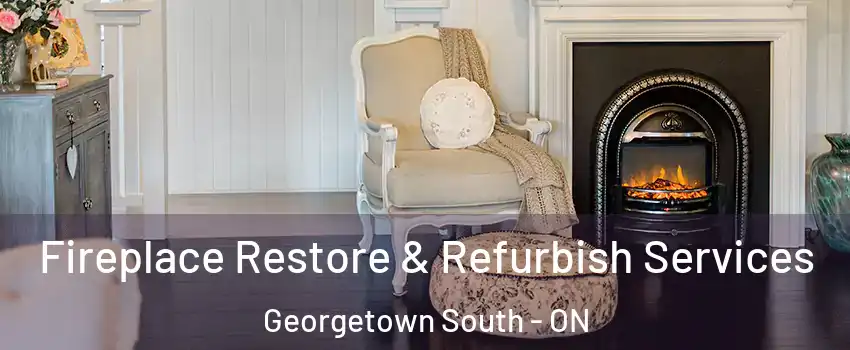 Fireplace Restore & Refurbish Services Georgetown South - ON