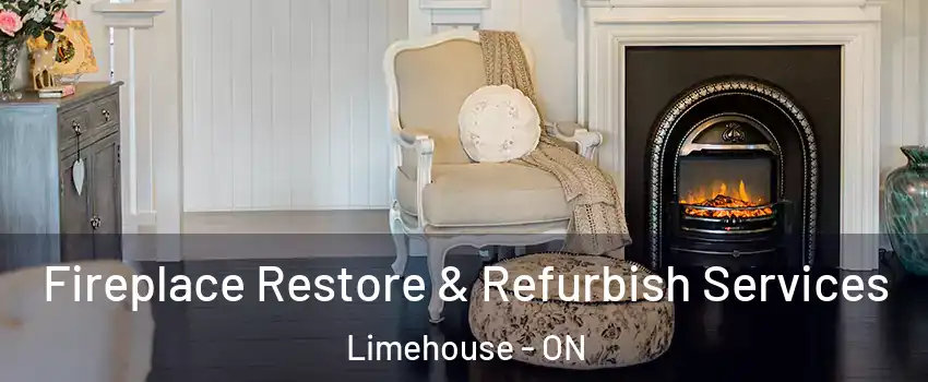 Fireplace Restore & Refurbish Services Limehouse - ON