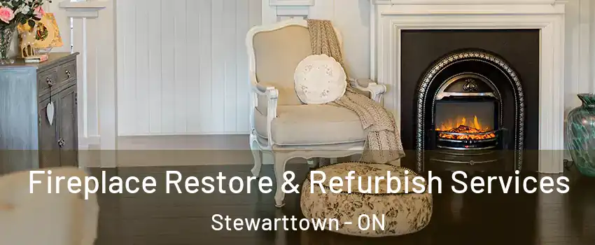 Fireplace Restore & Refurbish Services Stewarttown - ON