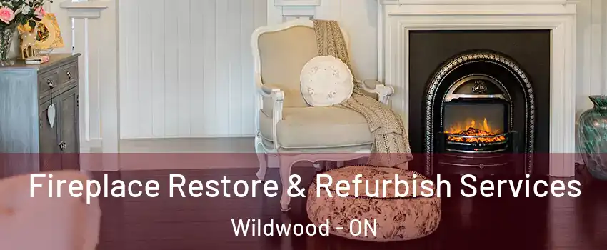 Fireplace Restore & Refurbish Services Wildwood - ON