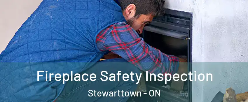 Fireplace Safety Inspection Stewarttown - ON