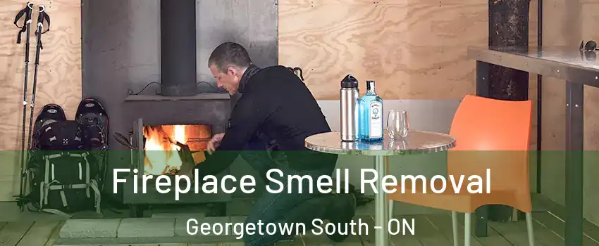 Fireplace Smell Removal Georgetown South - ON