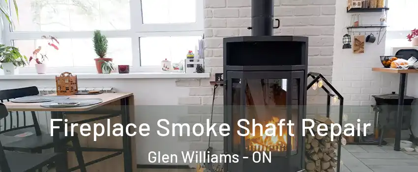 Fireplace Smoke Shaft Repair Glen Williams - ON