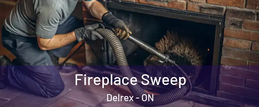 Fireplace Sweep Delrex - ON
