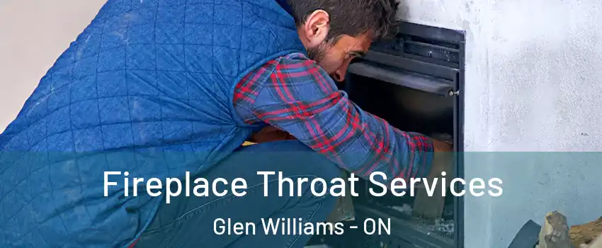 Fireplace Throat Services Glen Williams - ON