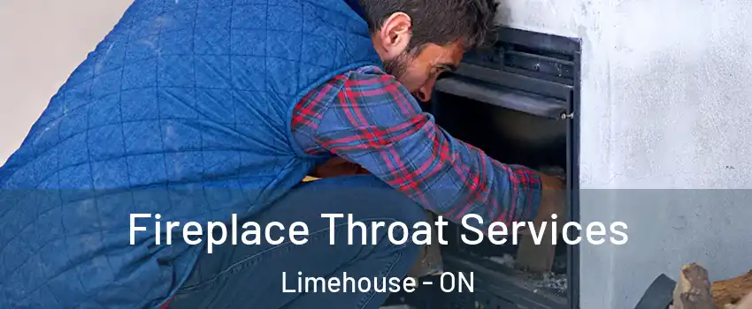 Fireplace Throat Services Limehouse - ON