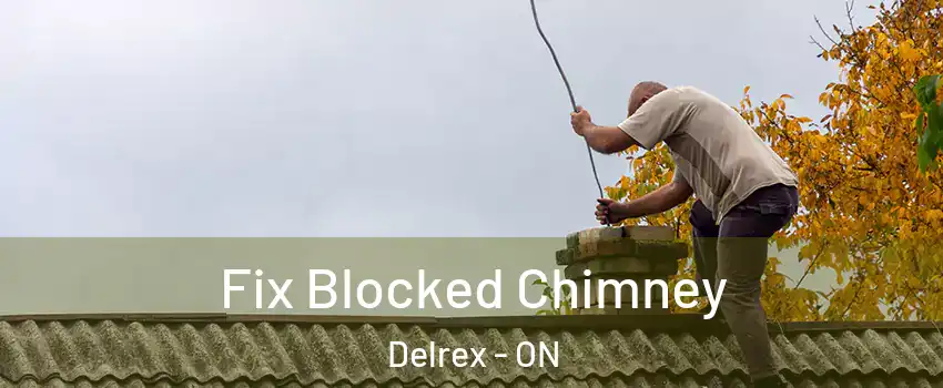 Fix Blocked Chimney Delrex - ON