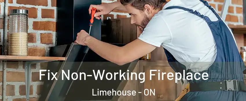 Fix Non-Working Fireplace Limehouse - ON